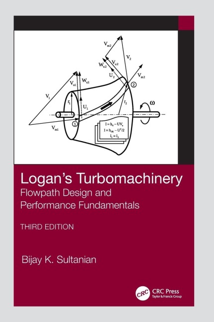 Logans Turbomachinery: Flowpath Design and Performance Fundamentals, Third Edition