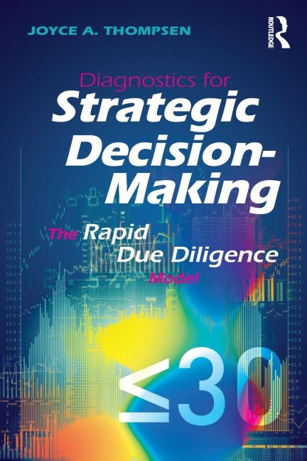 Diagnostics for Strategic Decision-Making: The Rapid Due Diligence Model
