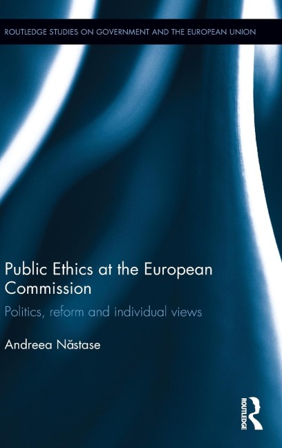 Public Ethics at the European Commission: Politics, Reform and Individual Views