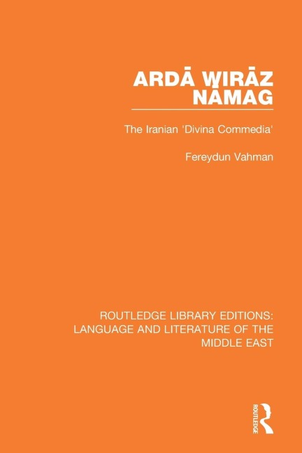 Ard¿ Wir¿z N¿mag: The Iranian Divina Commedia