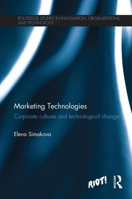 Marketing Technologies: Corporate Cultures and Technological Change