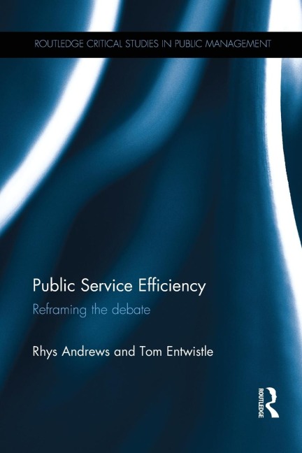 Public Service Efficiency: Reframing the Debate