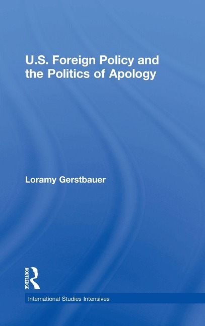 U.S. Foreign Policy and the Politics of Apology