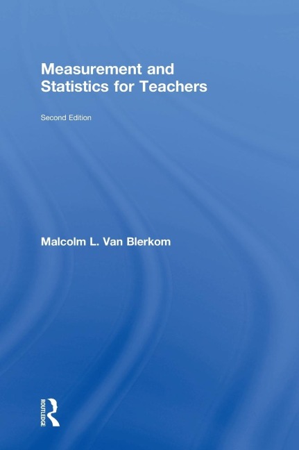 Measurement and Statistics for Teachers