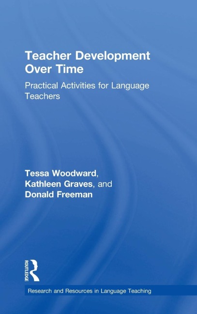 Teacher Development Over Time: Practical Activities for Language Teachers