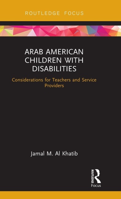 Arab American Children with Disabilities: Considerations for Teachers and Service Providers
