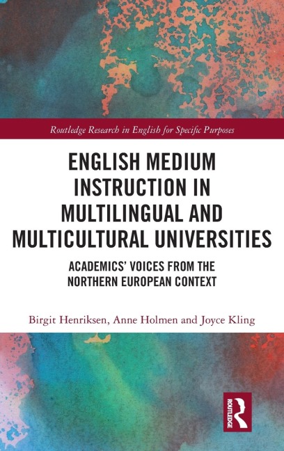 English Medium Instruction in Multilingual and Multicultural Universities: Academics Voices from the Northern European Context