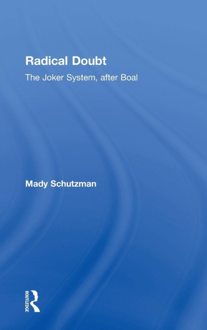 Radical Doubt: The Joker System, after Boal