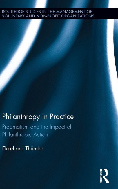 Philanthropy in Practice: Pragmatism and the Impact of Philanthropic Action