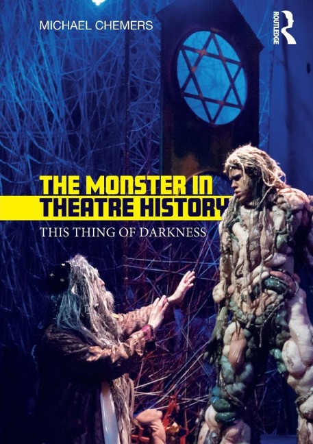 The Monster in Theatre History: This Thing of Darkness