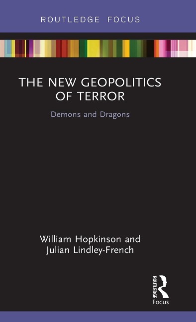 The New Geopolitics of Terror: Demons and Dragons