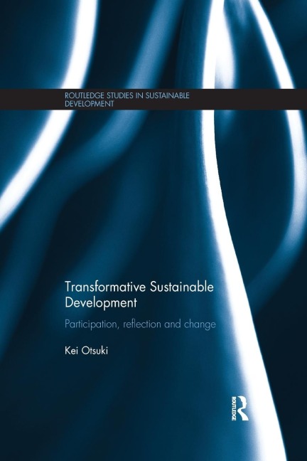 Transformative Sustainable Development: Participation, reflection and change