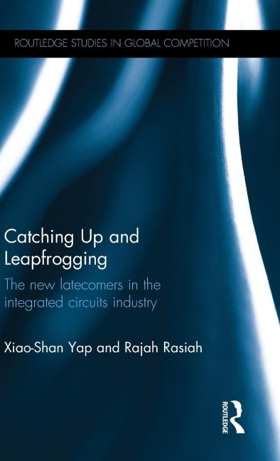 Catching Up and Leapfrogging: The new latecomers in the integrated circuits industry