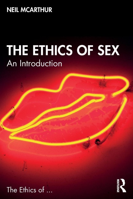 The Ethics of Sex An Introduction