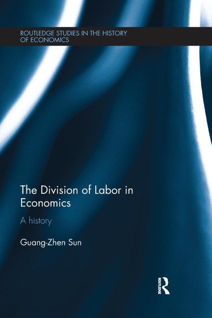 The Division of Labor in Economics: A History