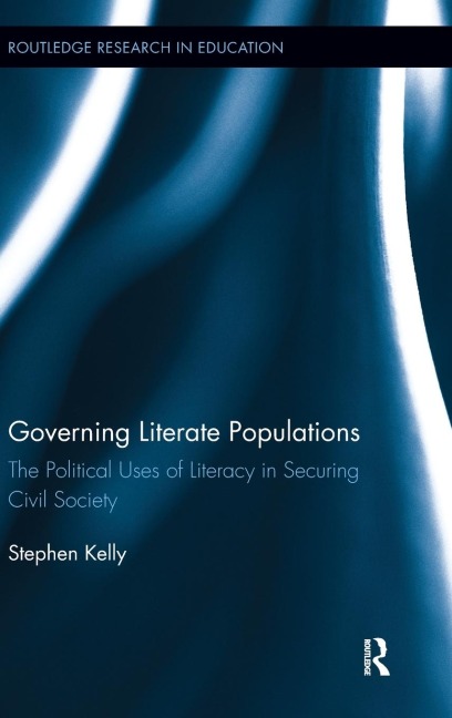Governing Literate Populations: The Political Uses of Literacy in Securing Civil Society