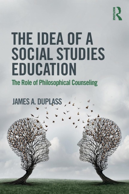 The Idea of a Social Studies Education: The Role of Philosophical Counseling