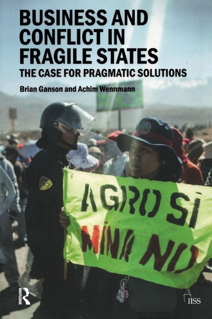 Business and Conflict in Fragile States: The Case for Pragmatic Solutions