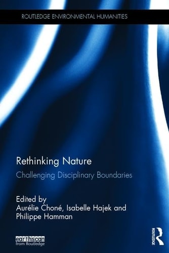 Rethinking Nature Challenging Disciplinary Boundaries