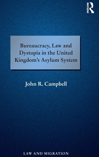 Bureaucracy, Law and Dystopia in the United Kingdoms Asylum System