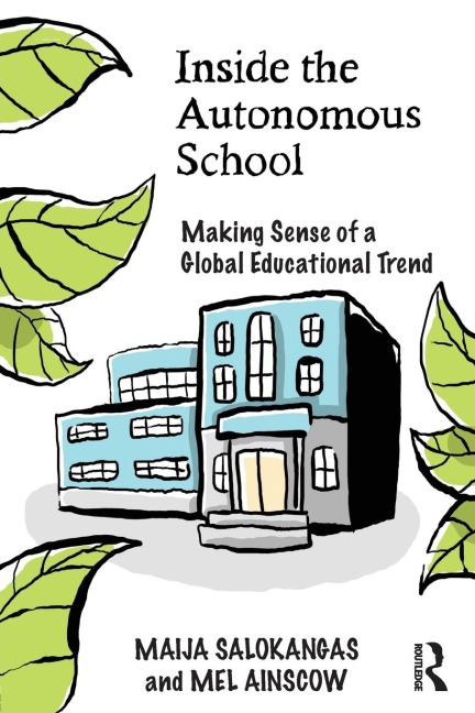 Inside the Autonomous School: Making Sense of a Global Educational Trend