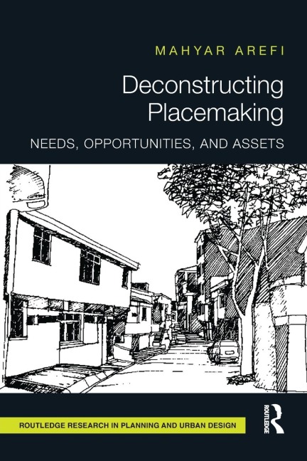 Deconstructing Placemaking: Needs, Opportunities, and Assets