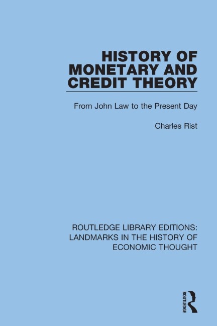 History of Monetary and Credit Theory: From John Law to the Present Day