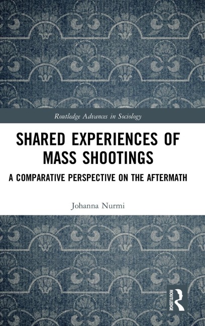 Shared Experiences of Mass Shootings: A Comparative Perspective on the Aftermath