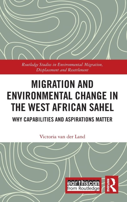 Migration and Environmental Change in the West African Sahel: Why Capabilities and Aspirations Matter