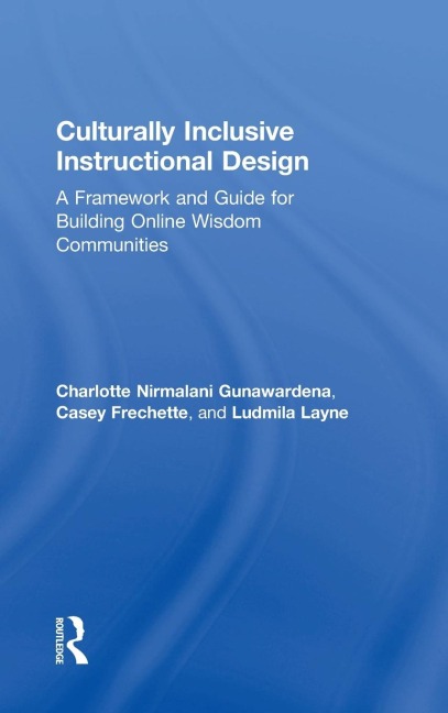 Culturally Inclusive Instructional Design: A Framework and Guide to Building Online Wisdom Communities