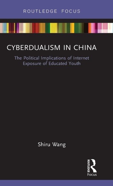 Cyberdualism in China: The Political Implications of Internet Exposure of Educated Youth