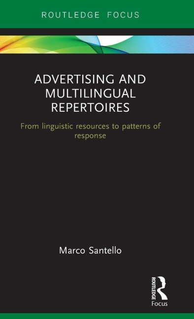 Advertising and Multilingual Repertoires: from Linguistic Resources to Patterns of Response