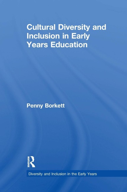 Cultural Diversity and Inclusion in Early Years Education