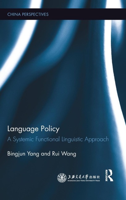 Language Policy: A Systemic Functional Linguistic Approach