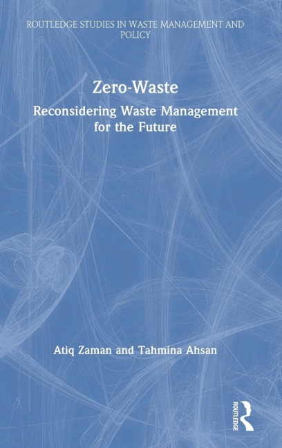 Zero-Waste: Reconsidering Waste Management for the Future