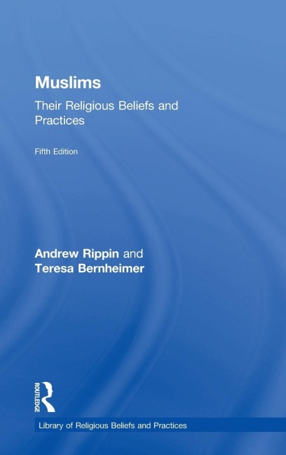 Muslims: Their Religious Beliefs and Practices