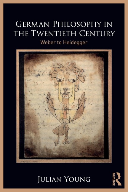 German Philosophy in the Twentieth Century: Weber to Heidegger