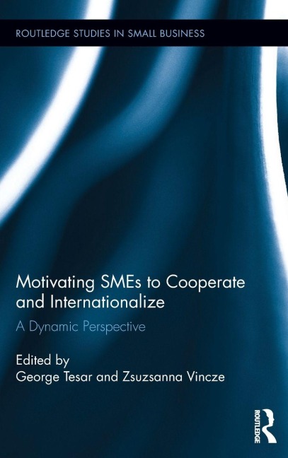 Motivating SMEs to Cooperate and Internationalize: A Dynamic Perspective