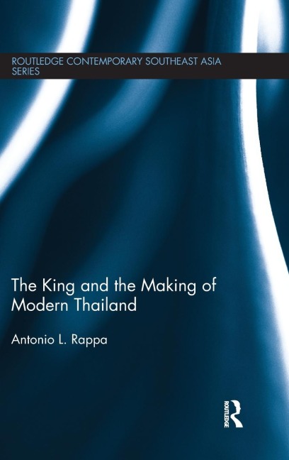 The King and the Making of Modern Thailand