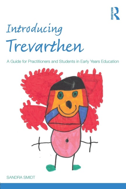 Introducing Trevarthen: A Guide for Practitioners and Students in Early Years Education