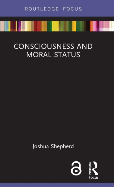 Consciousness and Moral Status