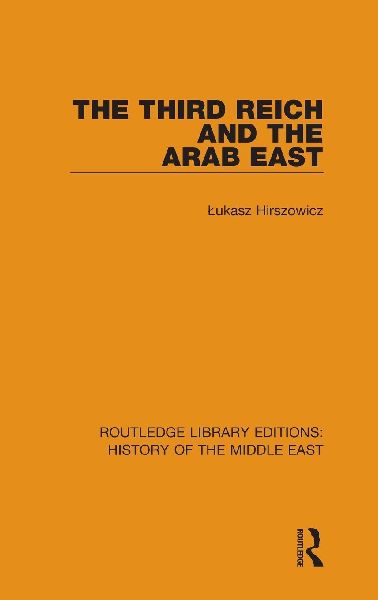 The Third Reich and the Arab East