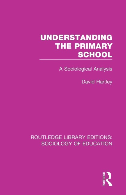 Understanding the Primary School: A Sociological Analysis