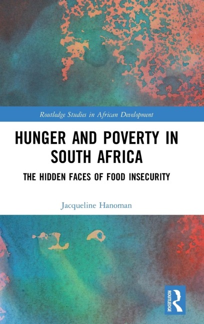 Hunger and Poverty in South Africa: The Hidden Faces of Food Insecurity