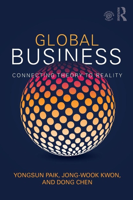 Global Business: Connecting Theory to Reality