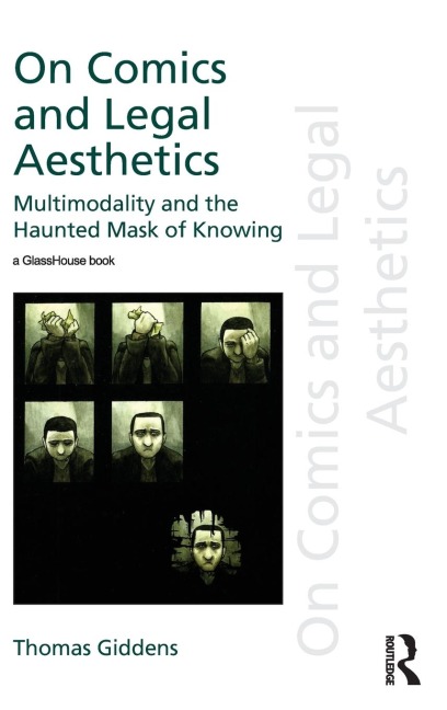 On Comics and Legal Aesthetics: Multimodality and the Haunted Mask of Knowing