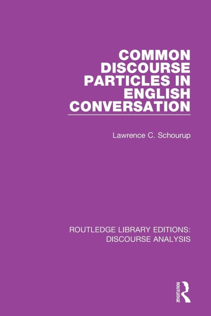 Common Discourse Particles in English Conversation
