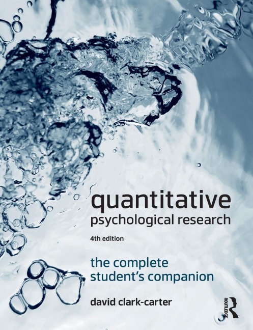 Quantitative Psychological Research: The Complete Students Companion