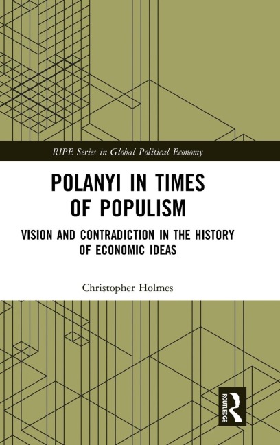 Polanyi in times of populism: Vision and contradiction in the history of economic ideas