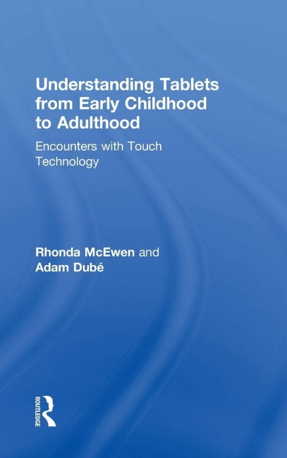 Understanding Tablets from Early Childhood to Adulthood: Encounters with Touch Technology